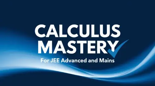 Calculus Mastery (JEE 2026)